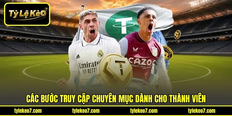 Các bước truy cập chuyên mục dành cho thành viên