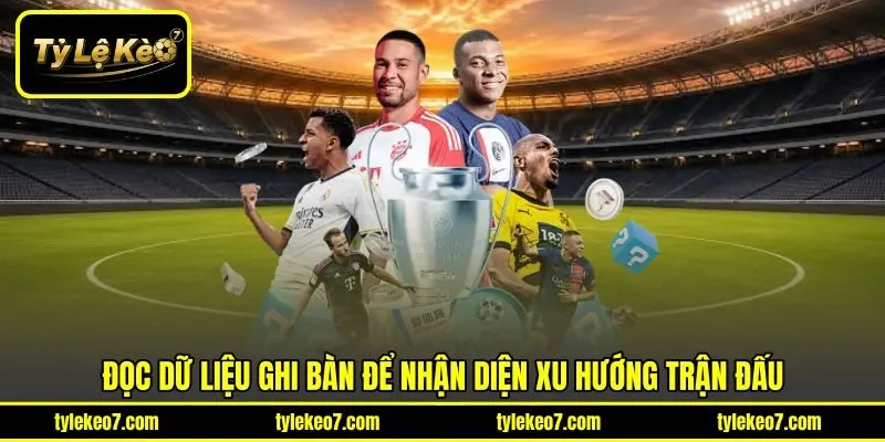 Đọc dữ liệu ghi bàn để nhận diện xu hướng trận đấu