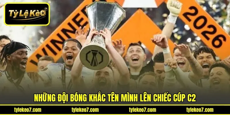 Những đội bóng khắc tên mình lên chiếc cúp C2