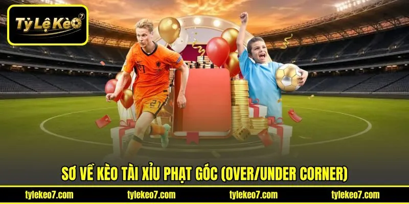 Sơ về kèo tài xỉu phạt góc (Over/Under Corner)