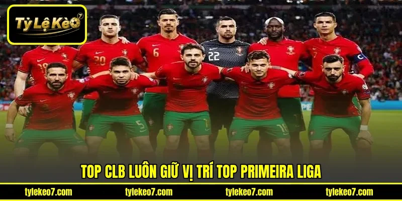 TOP CLB luôn giữ vị trí TOP Primeira Liga